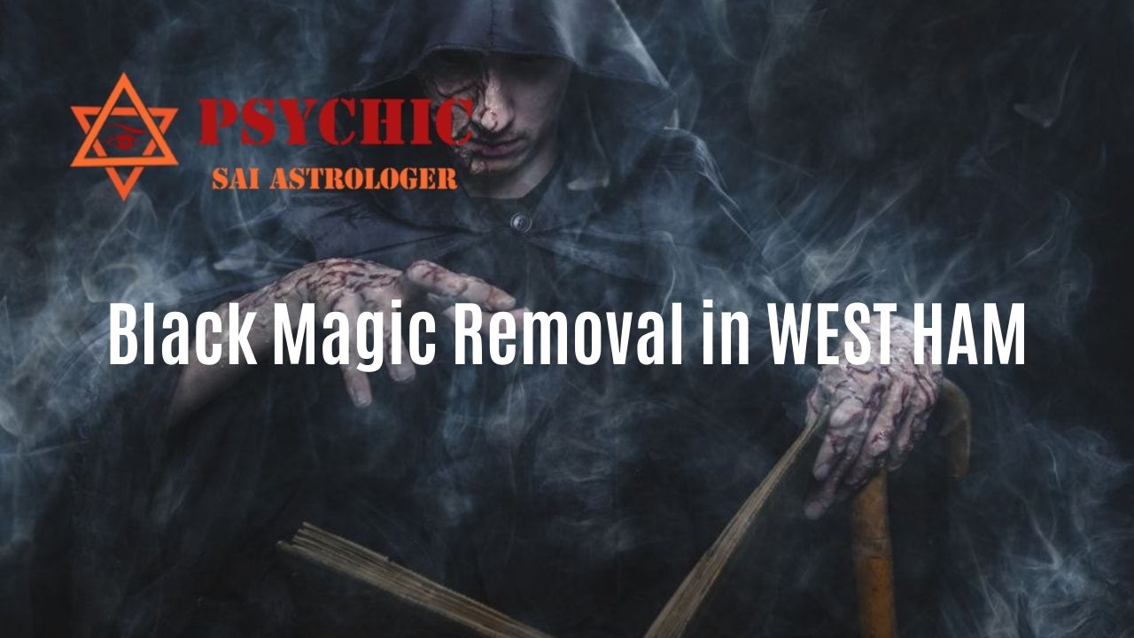 black magic removal in west ham