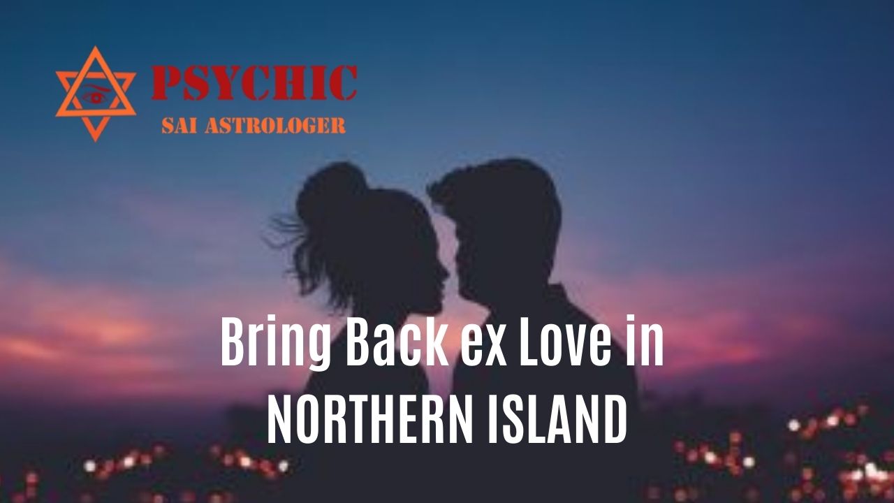 bring back ex love in northern island