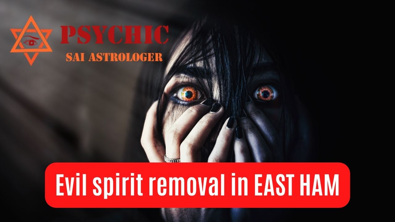 evil spirit removal expert in east ham